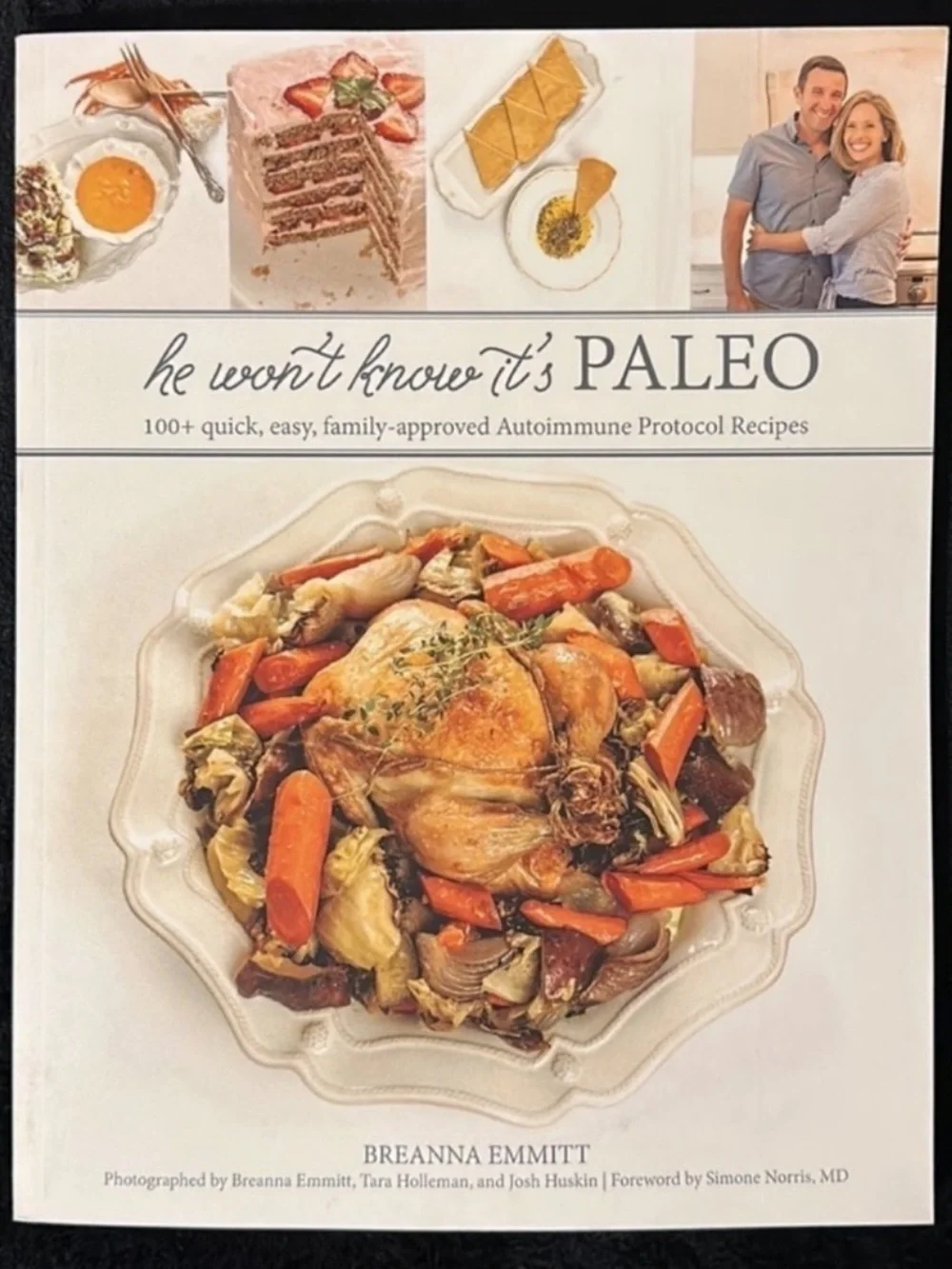 He Won’t Know it’s Paleo~100+ Autoimmune Protocol Recipes Cookbook